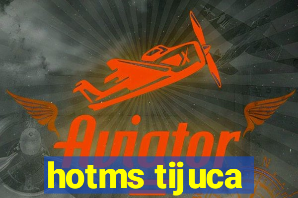 hotms tijuca